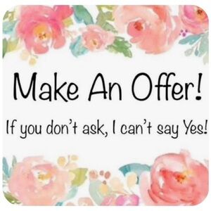 REASONABLE OFFERS WELCOME